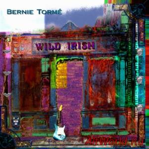 Скачать Bernie Torme - Wild Irish (2014)