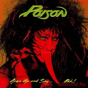 Скачать Poison - Open Up And Say...Ahh (1988)
