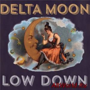 Скачать Delta Moon - Low Down (2015)