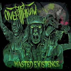 Скачать бесплатно Overthrow - Wasted Existence (2013)
