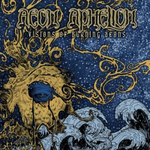 Скачать бесплатно Aeon Aphelion - Visions Of Burning Aeons (2013)