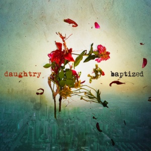 Скачать бесплатно Daughtry - Baptized [Deluxe Edition] (2013)