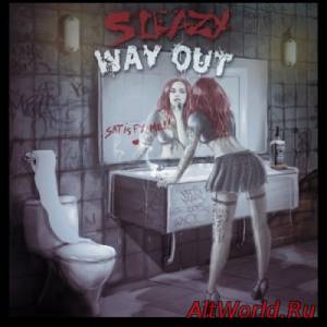 Скачать Sleazy Way Out - Satisfy Me (2015)