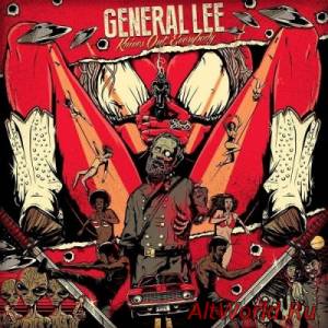 Скачать General Lee - Knives Out Everybody! (2015)