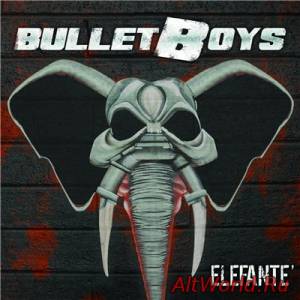 Скачать Bulletboys - Elefante (2015)