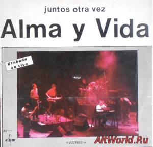 Скачать Alma y Vida - Juntos Otra Vez 1990 (Live)