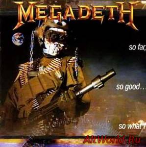 Скачать Megadeth - So Far, So Good... So What (1988) Mp3 + Lossless