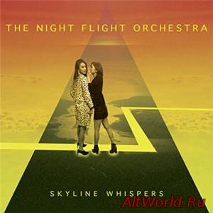 Скачать The Night Flight Orchestra - Skyline Whispers [Bonus Edition] (2015)