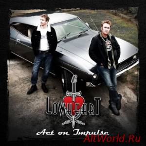Скачать Lowheart - Act On Impulse (2015)