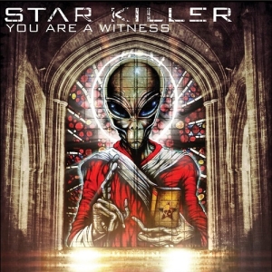 Скачать бесплатно Star Killer - You Are A Witness (2013)