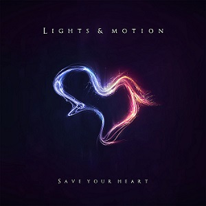 Скачать бесплатно Lights and Motion - Save Your Heart (2013)