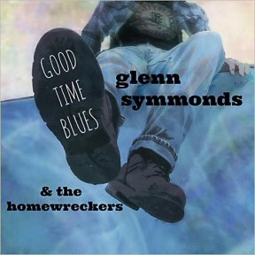 Скачать бесплатно Glenn Symmonds & The Homewreckers - Good Time Blues (2013)