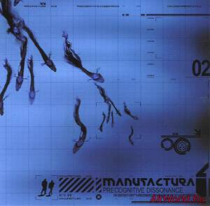 Скачать Manufactura - Precognitive Dissonance 2003 (Special Edition) 2 CD