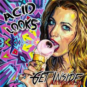 Скачать Acid Looks - Get Inside (2015)