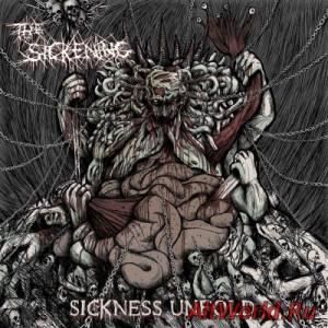 Скачать The Sickening - Sickness Unfold (2015)