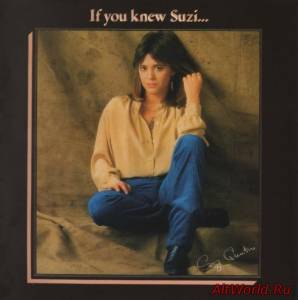 Скачать Suzi Quatro - If You Knew Suzi (1978)