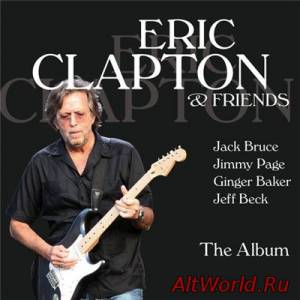 Скачать Eric Clapton & Friends - The Album (2015)