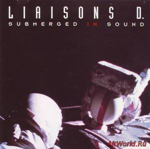 Скачать Liaisons D. ‎- Submerged In Sound (1992)