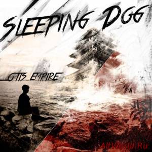 Скачать Sleeping Dog - Otis Empire (2015)
