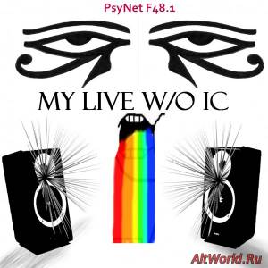 Скачать PsyNet F48.1 - My Live W/O IC (2012)