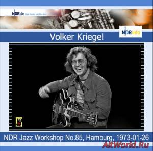 Скачать Volker Kriegel - NDR Jazz Workshop #85 1973 (Bootleg, Unauthorized, Live)