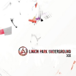 Скачать бесплатно Linkin Park - LP Underground 13 (2013)