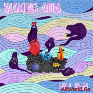 Скачать Waking Aida - Full Heal (2015)