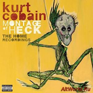 Скачать Kurt Cobain - Montage of Heck: The Home Recordings (Deluxe Edition) (2015)