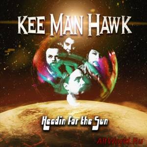 Скачать Kee Man Hawk - Headin For The Sun (2015)