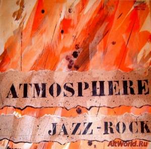 Скачать Atmosphere - Jazz-Rock (1980)