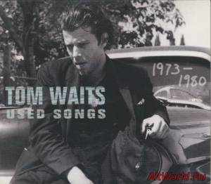 Скачать Tom Waits ‎- Used Songs 1973-1980 (2001)