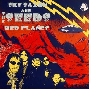 Скачать Sky Saxon & The Seeds - Red Planet (2004)