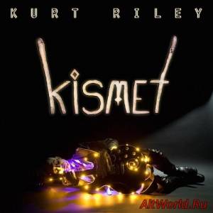 Скачать Kurt Riley - Kismet (2016)