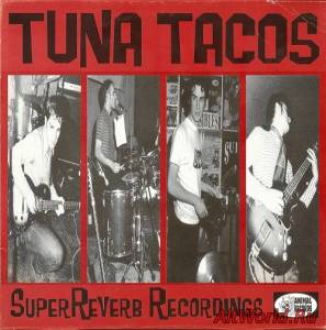 Скачать Tuna Tacos - Super Reverb Recordings 1999 (EP)