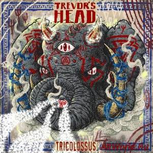 Скачать Trevor's Head - Tricolossus (2016)