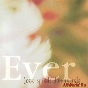 Скачать Love Spirals Downwards ‎- Ever (1996)