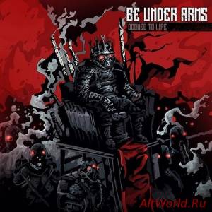 Скачать Be Under Arms - Doomed To Life (2016)