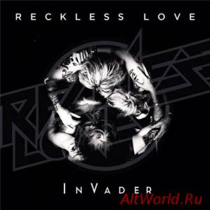 Скачать Reckless Love - InVader [UK Edition] (2016)