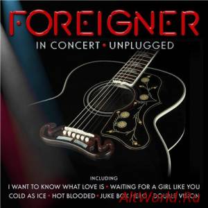 Скачать Foreigner - In Concert. Unplugged (2016)