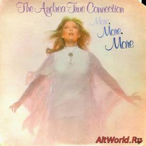 Скачать The Andrea True Connection - More, More, More (1976)