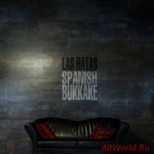 Скачать Las Ratas - Spanish Bukkake (2016)