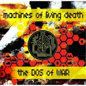 Скачать Machines Of Living Death - The DOS Of War (2016)