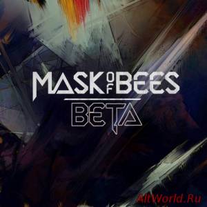 Скачать Mask Of Bees - Beta (2016)