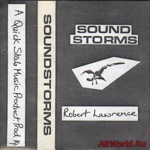 Скачать Robert Lawrence ‎- Soundstorms (1982)