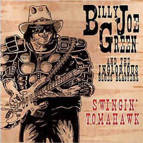 Скачать бесплатно Billy Joe Green & The Inglorious Bluez Blasterz - Swingin' Tomahawk (2013)