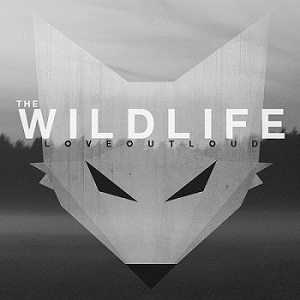Скачать бесплатно Love Out Loud! – The Wildlife (2013)