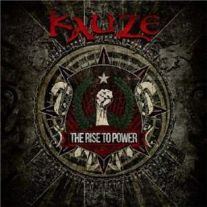 Скачать бесплатно Kauze - The Rise To Power (2013)