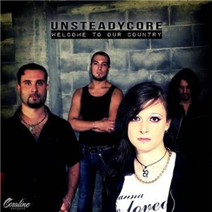 Скачать бесплатно Unsteadycore - Welcome To Our Country (2012)