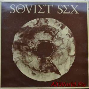 Скачать Soviet Sex - End Of INRI (1984) lossless