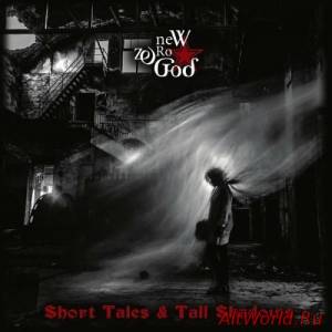 Скачать New Zero God - Short Tales & Tall Shadows (2016)